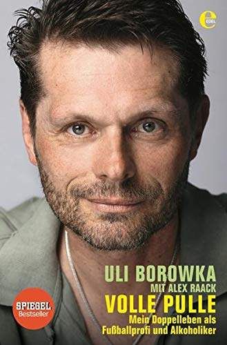 Buchcover: Uli Borowka: Volle Pulle: Mein Doppelleben als Fussballprofi und Alkoholiker