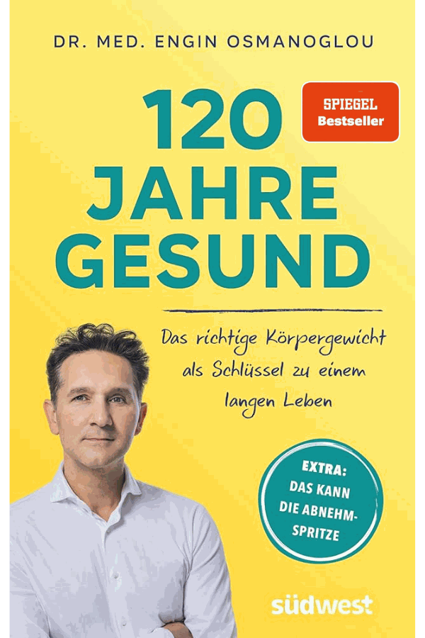 Buchcover: 120 Jahre gesund: Das richtige Körpergewicht als Schlüssel zu einem langen Leben